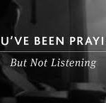 Prayer is listening, not just talking