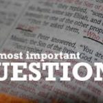 Questions We Need To Answer – a series Question
