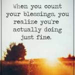 In spite of the tension and troubles in our lives, if we're honest we admit that much of the day we are managing our blessings!