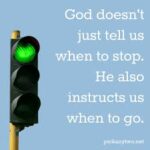 Pay attention to God's traffic signals as you follow His heart and plans for your life.